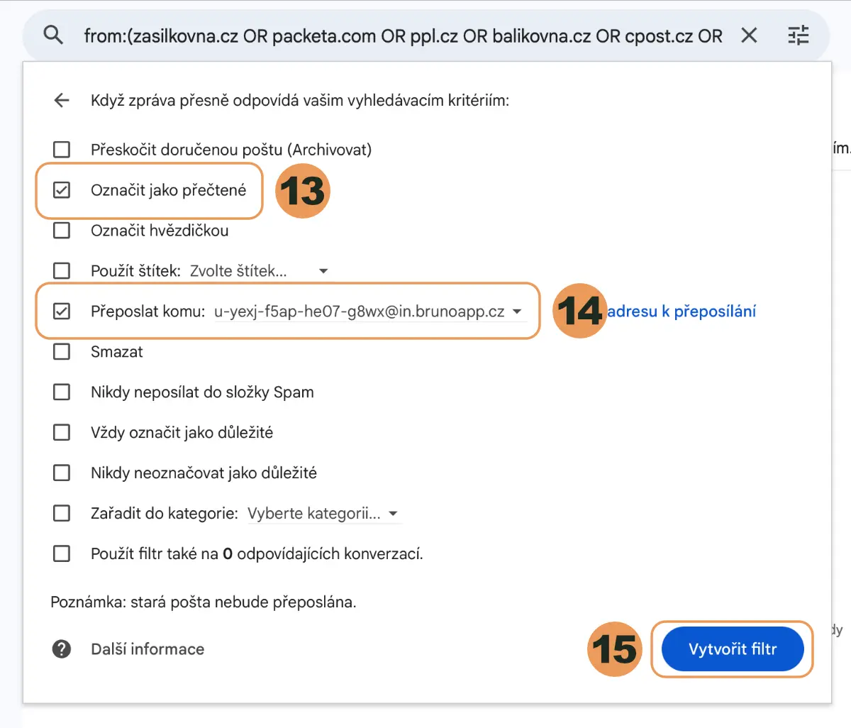 Akce filtru v Gmailu se zaškrtnutým Označit jako přečtené, Přeposlat komu s adresou od Bruna a tlačítkem Vytvořit filtr